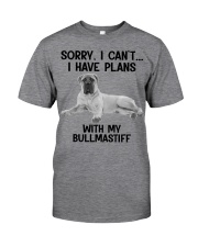 I have plans with my dog Bullmastiff Classic T-Shirt front