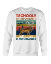 School Is Important But Hunting Is Importanter Crewneck Sweatshirt tile