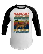 School Is Important But Hunting Is Importanter Baseball Tee tile