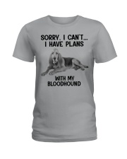 I have plans with my dog Bloodhound Ladies T-Shirt tile