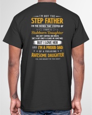 I'm Not The Stepped Father Daughter To Step Dad Classic T-Shirt garment-tshirt-unisex-back-04