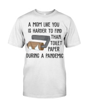 a mom like you is harder to find than toilet paper Classic T-Shirt tile