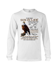 I Didn't Give You Gift Of Life Eagle To Son In Law Long Sleeve Tee tile