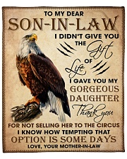 I Didn't Give You Gift Of Life Eagle To Son In Law Fleece Blanket - 50" x 60" front