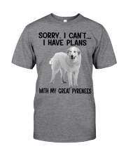 I have plans with my dog Great Pyrenees Classic T-Shirt front