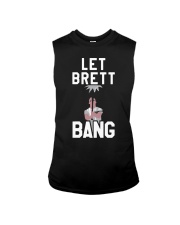 Let Brett Bang T Shirt Sleeveless Tee thumbnail