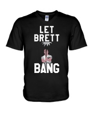 Let Brett Bang T Shirt V-Neck T-Shirt thumbnail