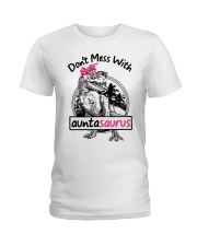 DON'T MESS WITH AUNTASAURUS Ladies T-Shirt thumbnail