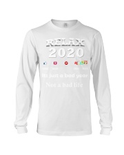 ITS JUST A BAD YEAR - NOT A BAD LIFE Long Sleeve Tee thumbnail
