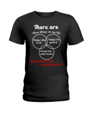 3 Things in your life Ladies T-Shirt thumbnail