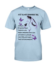 Butterfly just always remember insects bugs lover Classic T-Shirt tile