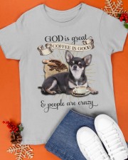 Chihuahua Coffee is good Gift for you Classic T-Shirt apparel-classic-tshirt-lifestyle-front-83