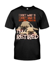 Pug I'm Retired Classic T-Shirt front