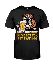 Bulldog hold my drink Classic T-Shirt front