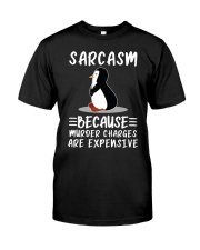 Penguin sarcasm because penguin lovers Classic T-Shirt front