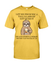 Sloth a tall glass sloth lovers Classic T-Shirt front