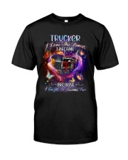Trucker I love the woman Gift for you Classic T-Shirt front