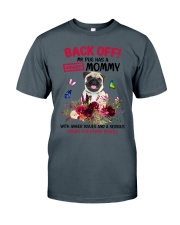 Pug has a crazy mommy Gift for you Classic T-Shirt tile