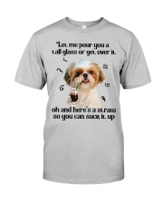 Shih Tzu Let me pour you Gift for you Classic T-Shirt front