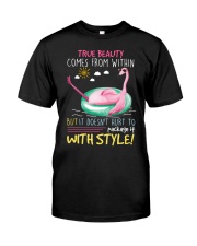 Flamingo true beauty come from within Classic T-Shirt front