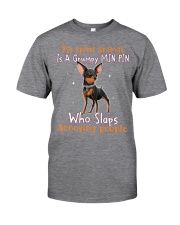 Miniature Pinscher annoying people min pin lovers Classic T-Shirt front