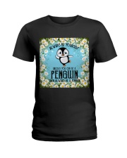 Penguin be yourself penguin lovers Ladies T-Shirt tile