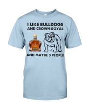 Bulldog crown royal and three people gift for you Classic T-Shirt tile