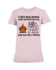Bulldog crown royal and three people gift for you Premium Fit Ladies Tee tile