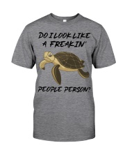 Turtle freakin people person turtle lovers Classic T-Shirt front