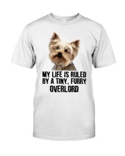Yorkshire terrier my life is ruled yorkie lovers Classic T-Shirt front