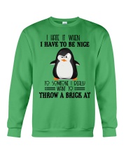 Penguin have to be nice penguin lovers Crewneck Sweatshirt tile