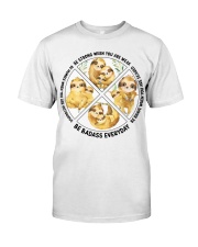 Sloth be strong brave humble sloth lovers Classic T-Shirt front