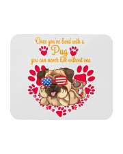 You can live without pug Gift for you Mousepad tile