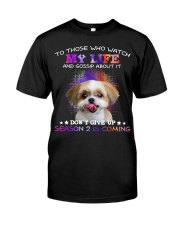 Shih Tzu Don't Gossip about my life Classic T-Shirt front