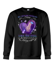 Butterfly love you still gift for her personalized Crewneck Sweatshirt front
