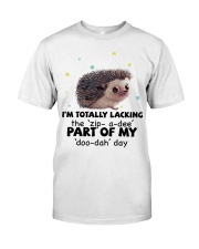 Hedgehog i am totally hedgehog lovers Classic T-Shirt front