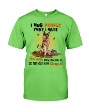 German Shepherd I hug people that I hate Gift for you Classic T-Shirt tile