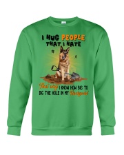 German Shepherd I hug people that I hate Gift for you Crewneck Sweatshirt tile