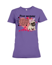 Pug Dear Mommy Gift for you Premium Fit Ladies Tee tile