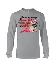 Pug Dear Mommy Gift for you Long Sleeve Tee tile