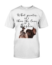 Boston terrier what greater gift Classic T-Shirt front