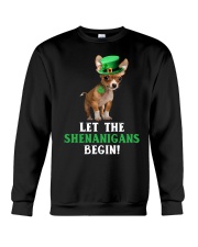 Chihuahua let the shenanigans begins dog mom Crewneck Sweatshirt front