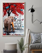 Elephant they walk beside us animal lover 11x17 Poster lifestyle-poster-1