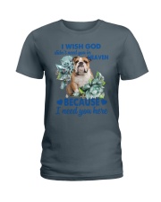 Bulldog i need you here bulldog lover dog mom Ladies T-Shirt tile