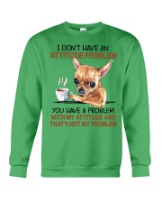 Chihuahua Has An Attitude Problem Crewneck Sweatshirt tile