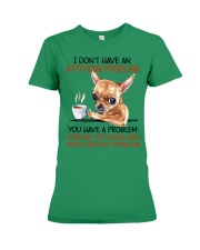 Chihuahua Has An Attitude Problem Premium Fit Ladies Tee tile