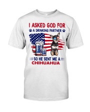 Chihuahua is drinking partner Gift for u Classic T-Shirt front