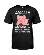 Pig sarcasm because pig lovers Classic T-Shirt front