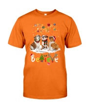 Bulldog believe gift for dog lovers gift for you Classic T-Shirt tile