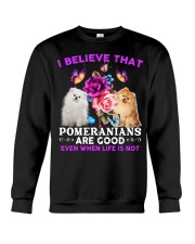 Pomeranians are good gift for dog mom Crewneck Sweatshirt front